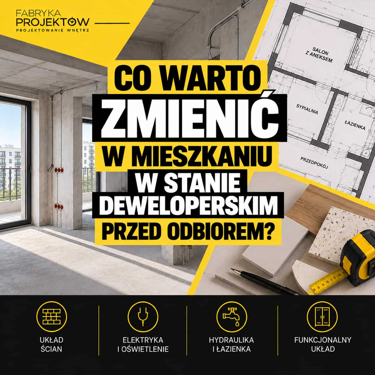 Co warto zmienić w mieszkaniu w stanie deweloperskim przed odbiorem?