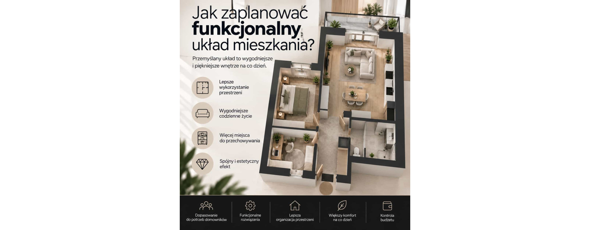 Jak zaplanować funkcjonalny układ mieszkania? 10 zasad, które stosujemy w projektach