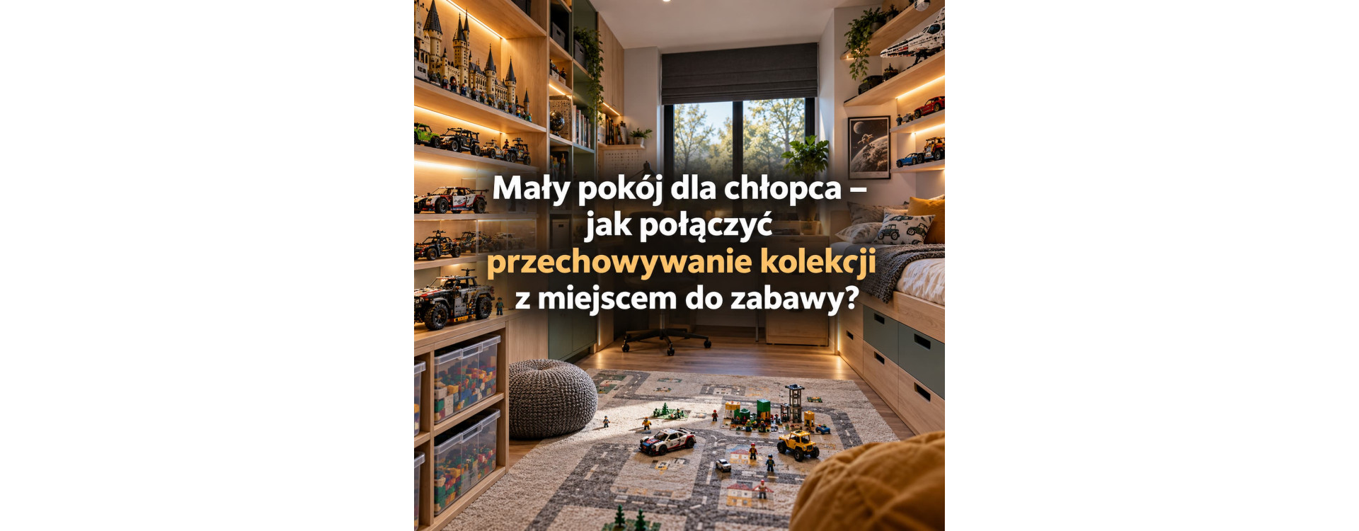 Mały pokój dla chłopca – jak połączyć przechowywanie kolekcji z miejscem do zabawy?